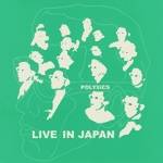 Polysics : Live In Japan & 6-D